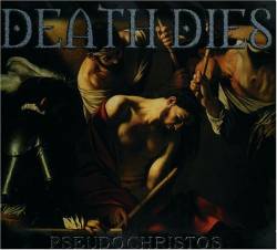 Death Dies : PseudoChristos